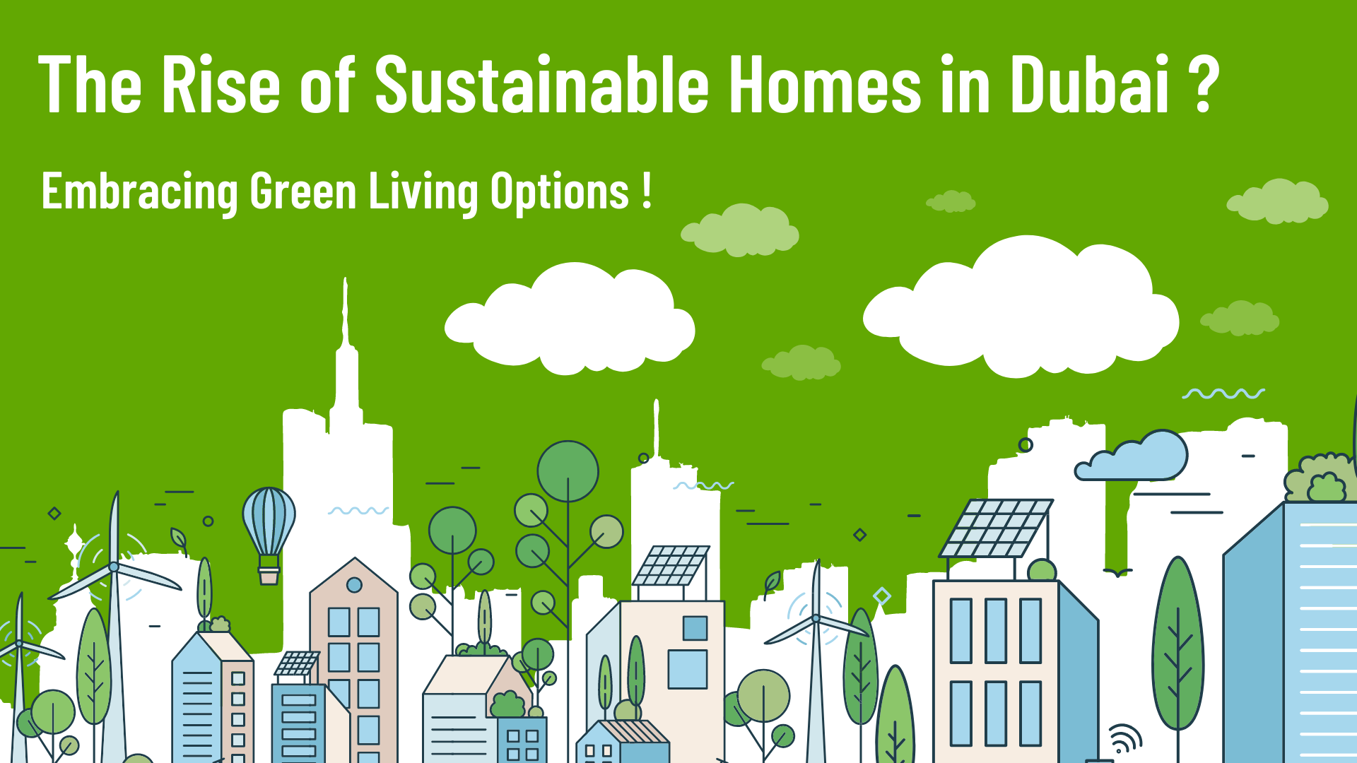 The Rise of Sustainable Homes in Dubai